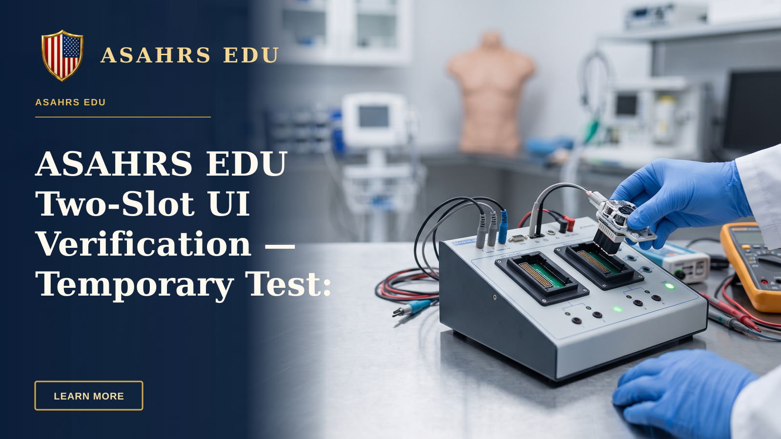 ASAHRS EDU TWO-SLOT UI VERIFICATION — TEMPORARY TEST: ASAHRS EDU STANDARD