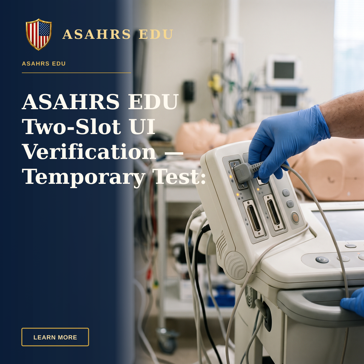 ASAHRS EDU TWO-SLOT UI VERIFICATION — TEMPORARY TEST: ASAHRS EDU STANDARD