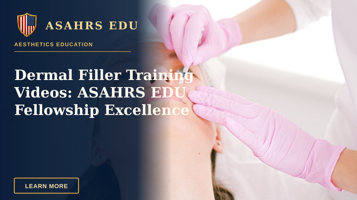 Dermal Filler Training Videos: ASAHRS EDU Fellowship Excellence — Woman receiving a facial cosmetic injection in a professional clinic setting.