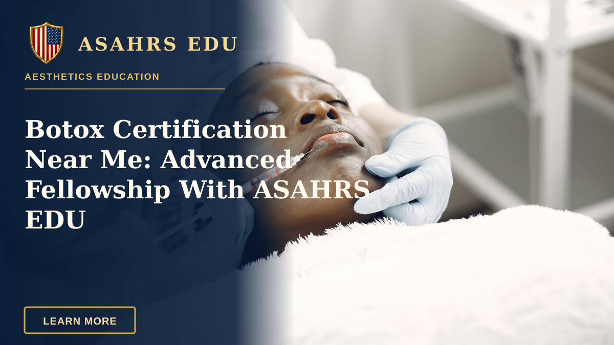 Botox Certification Near Me: Advanced Fellowship With ASAHRS EDU — A beautician performs a delicate lip injection on a woman lying with eyes closed.