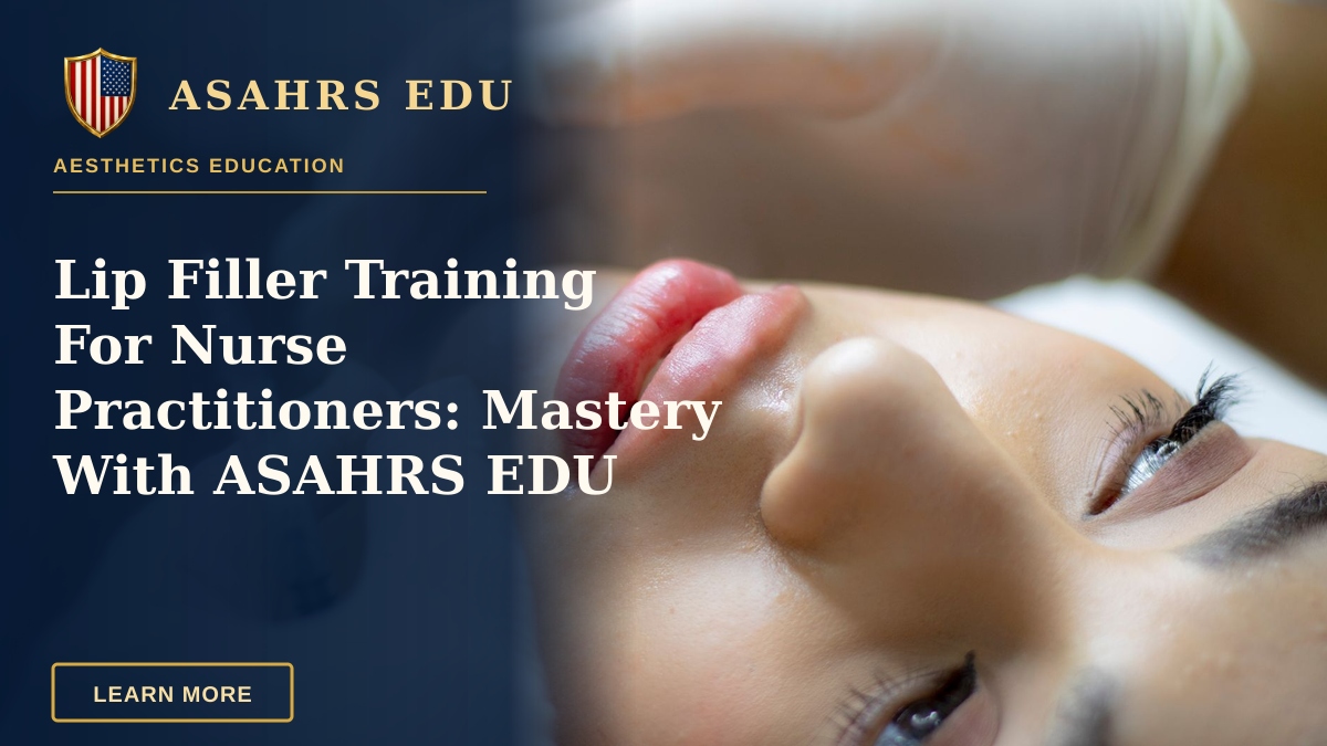 Lip Filler Training For Nurse Practitioners: Mastery With ASAHRS EDU — Close-up of a woman receiving a lip augmentation with a syringe by a professional.