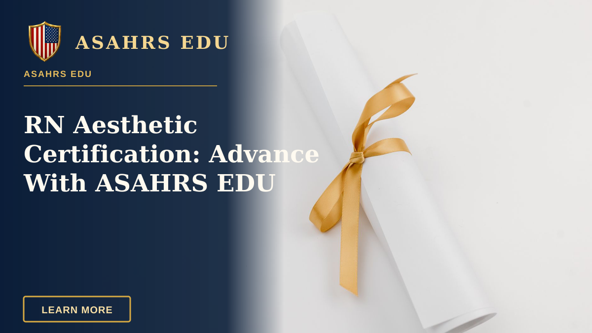 RN Aesthetic Certification: Advance With ASAHRS EDU — Rolled paper tied with a gold ribbon symbolizing achievements and celebrations.