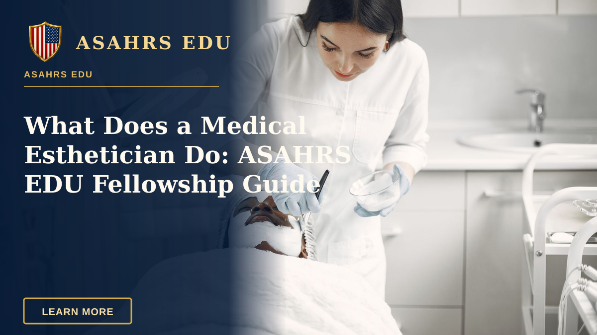 What Does a Medical Esthetician Do: ASAHRS EDU Fellowship Guide — Woman provides facial treatment to patient in a spa setting, ensuring relaxation and care.