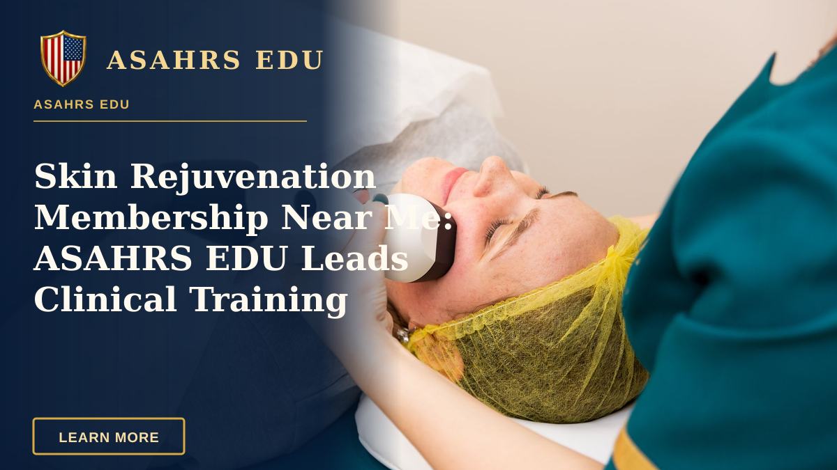 Skin Rejuvenation Membership Near Me: ASAHRS EDU Leads Clinical Training — A woman receiving professional facial treatment at a clinic, highlighting beauty and technology.