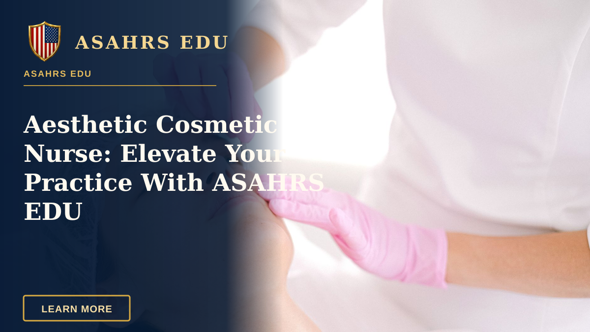 Aesthetic Cosmetic Nurse: Elevate Your Practice With ASAHRS EDU — Woman receives cosmetic injection in clinical setting, enhancing beauty using modern techniques.