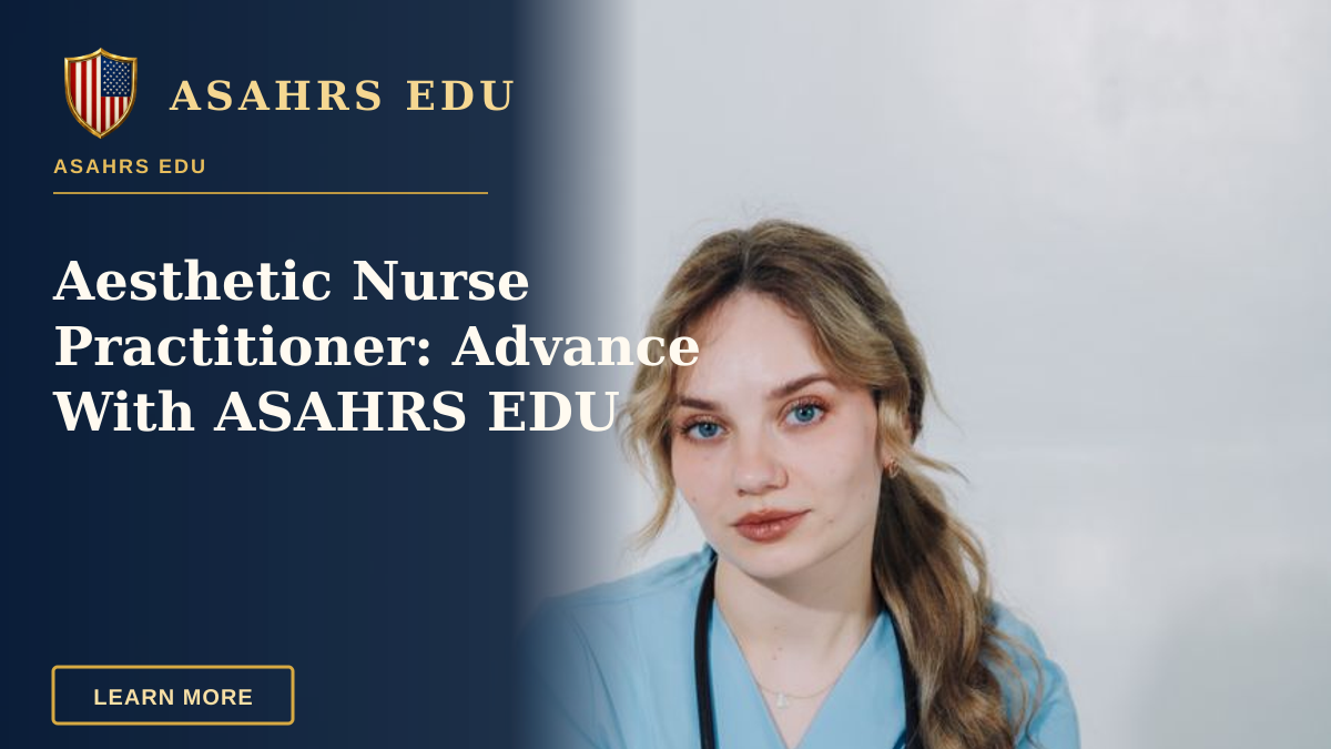 Aesthetic Nurse Practitioner: Advance With ASAHRS EDU — A young nurse in blue scrubs and stethoscope sitting on a chair indoors.