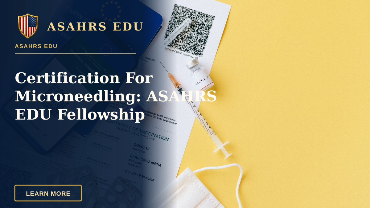 Certification For Microneedling: ASAHRS EDU Fellowship — Digital vaccine passport and COVID-19 vaccination items including syringes and masks on a yellow background.