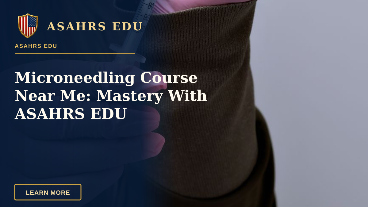 Microneedling Course Near Me: Mastery With ASAHRS EDU — A healthcare professional prepares a syringe with a vial, highlighting medical procedure.