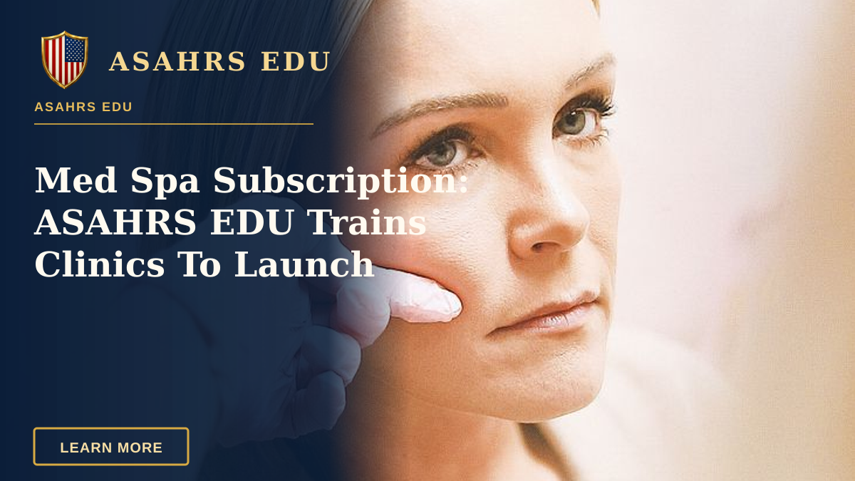 Med Spa Subscription: ASAHRS EDU Trains Clinics To Launch — Close-up of a woman receiving a cosmetic injection at a modern beauty clinic.