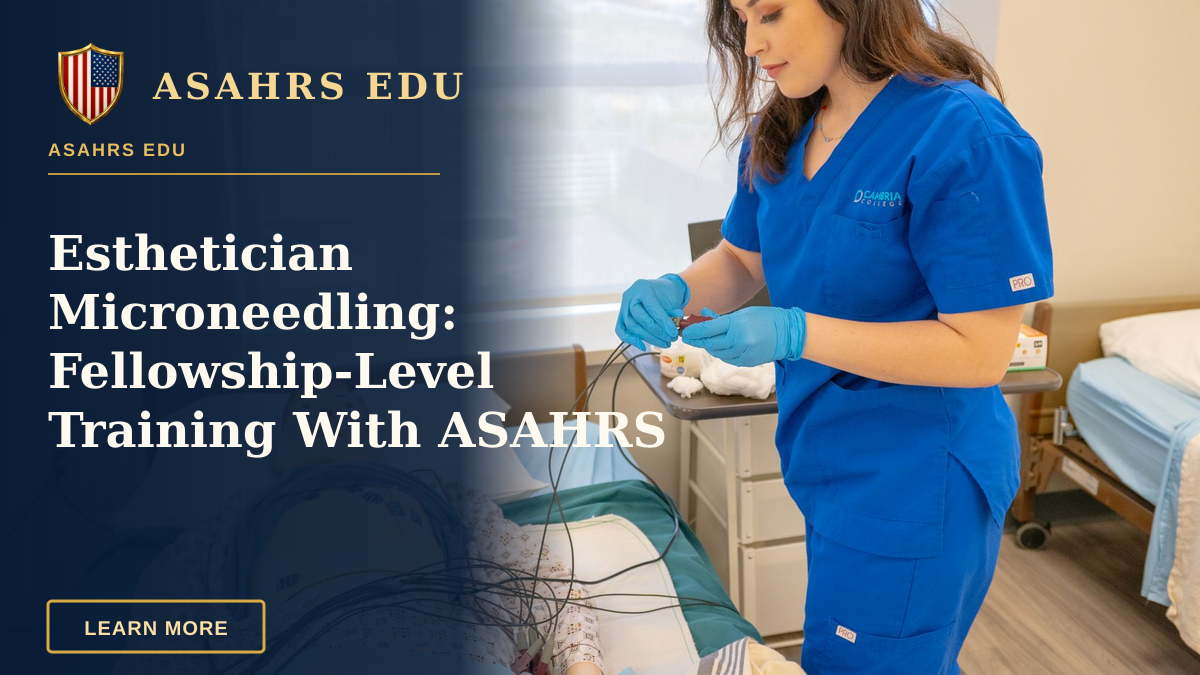 Esthetician Microneedling: Fellowship-Level Training With ASAHRS EDU — Medical student in blue scrubs practicing procedures on a patient training manikin in a clinical setting.