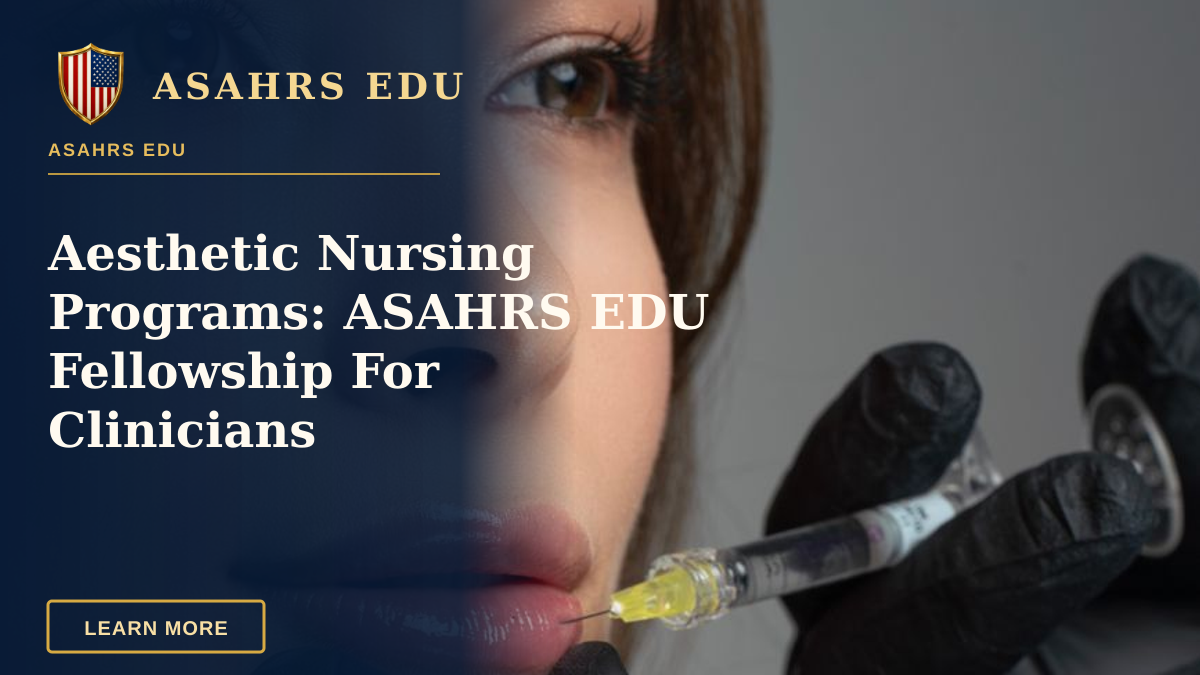 Aesthetic Nursing Programs: ASAHRS EDU Fellowship For Clinicians — Detailed image of a cosmetic lip injection being administered by a professional.