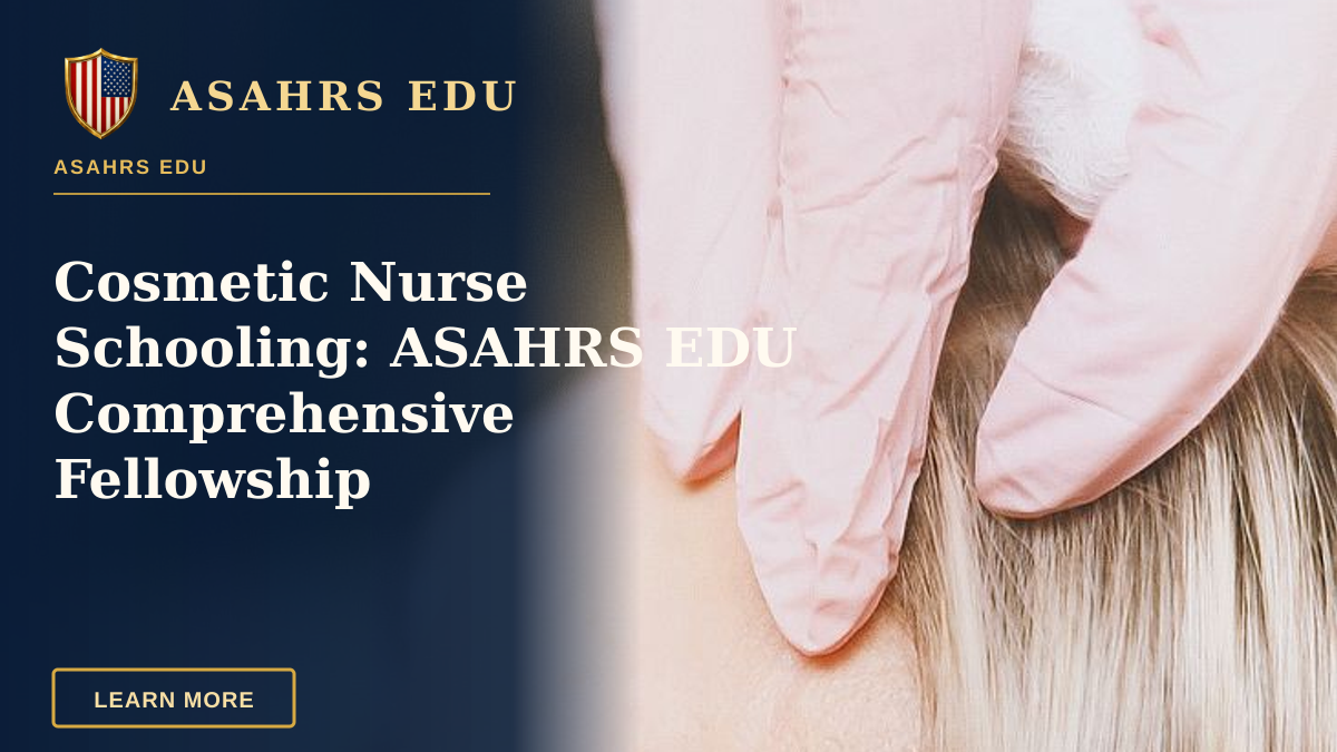Cosmetic Nurse Schooling: ASAHRS EDU Comprehensive Fellowship — Close-up of a cosmetic injection procedure enhancing facial features in a clinic setting.