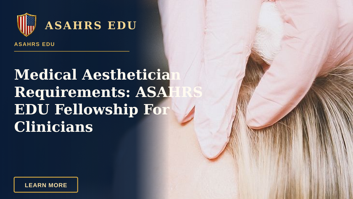 Medical Aesthetician Requirements: ASAHRS EDU Fellowship For Clinicians — Close-up of a cosmetic injection procedure in a modern spa setting, enhancing beauty and wellness.