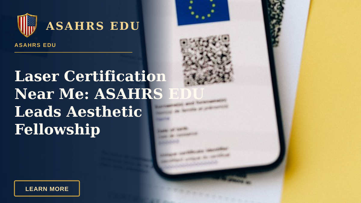 Laser Certification Near Me: ASAHRS EDU Leads Aesthetic Fellowship — EU Digital COVID certificate with phone on yellow backdrop symbolizes travel safety.
