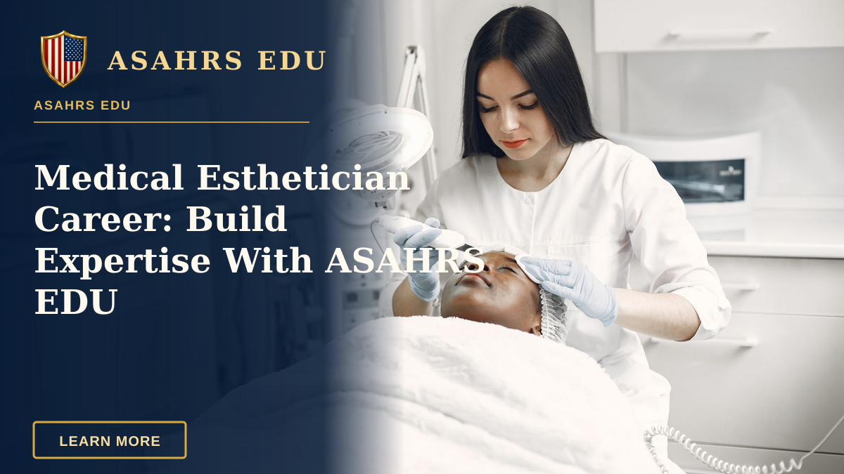 Medical Esthetician Career: Build Expertise With ASAHRS EDU — Aesthetician providing a rejuvenating facial treatment to a client in a modern spa clinic setup.