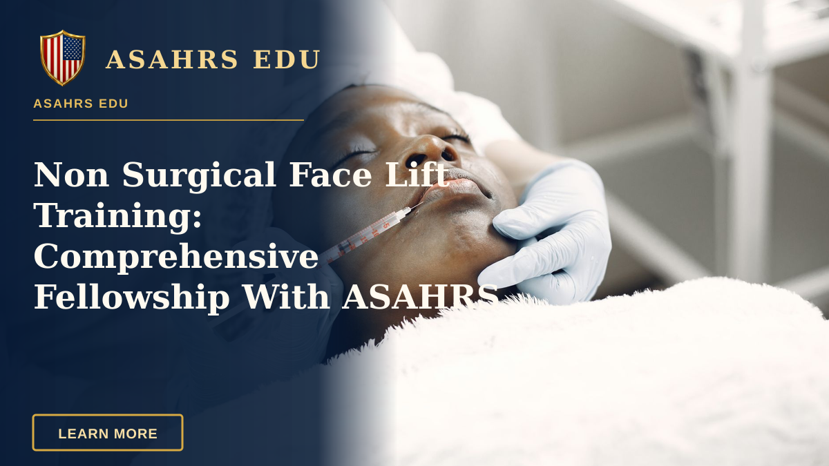 Non Surgical Face Lift Training: Comprehensive Fellowship With ASAHRS EDU — A beautician performs a delicate lip injection on a woman lying with eyes closed.