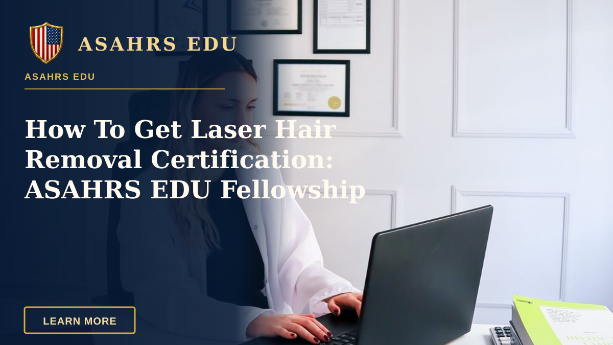 How To Get Laser Hair Removal Certification: ASAHRS EDU Fellowship — Nutritionist working at desk with laptop and healthy fruits in office setting.