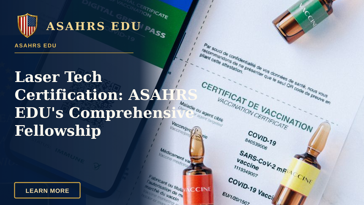 Laser Tech Certification: ASAHRS EDU's Comprehensive Fellowship — Digital COVID-19 vaccination passport with vials on a desk, symbolizing travel safety.