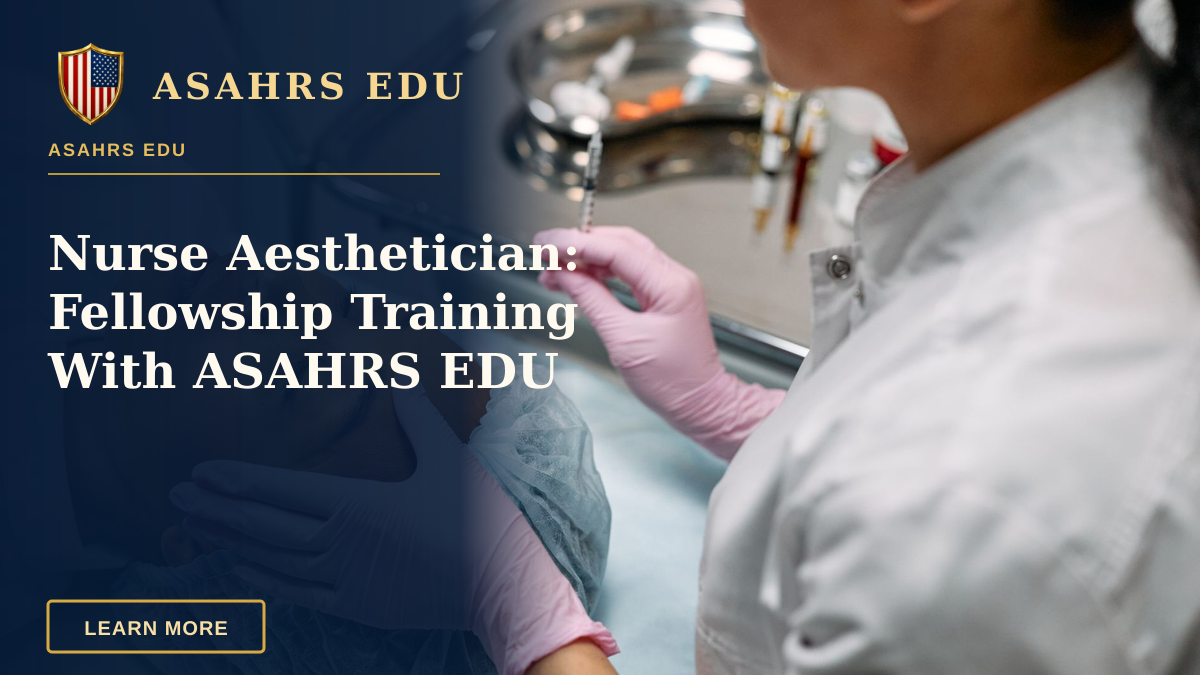 Nurse Aesthetician: Fellowship Training With ASAHRS EDU — Professional administering skincare treatment with syringe indoors.