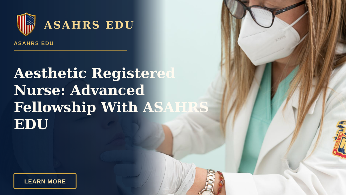 Aesthetic Registered Nurse: Advanced Fellowship With ASAHRS EDU — Doctor performing cosmetic treatment on a woman with eyes closed in a clinical setting.