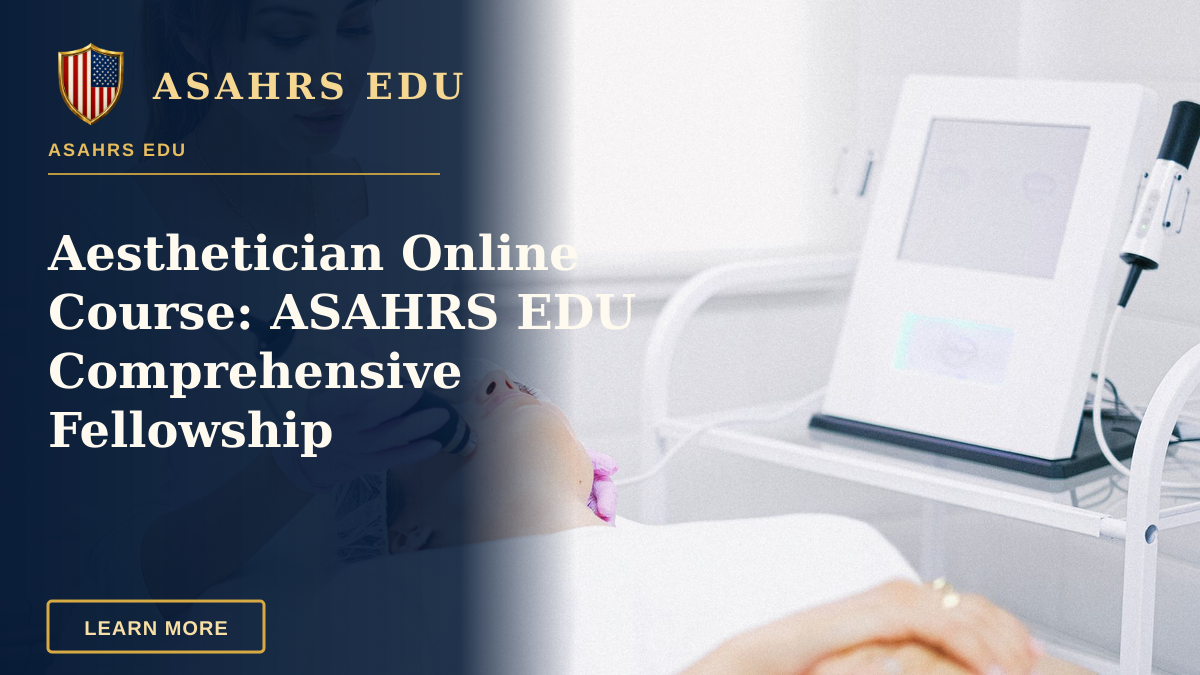 Aesthetician Online Course: ASAHRS EDU Comprehensive Fellowship — Aesthetician providing a laser facial treatment to a patient in a spa clinic setting.