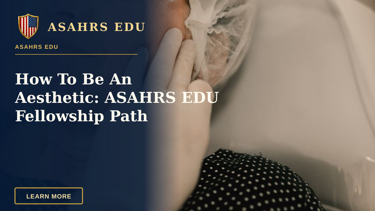 How To Be An Aesthetic: ASAHRS EDU Fellowship Path — A woman undergoing a facial injection treatment in a medical setting, emphasizing skincare and aesthetics.
