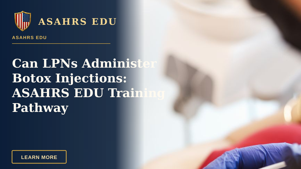 Can LPNs Administer Botox Injections: ASAHRS EDU Training Pathway — A medical professional performs a facial injection on a patient in a clinic setting.