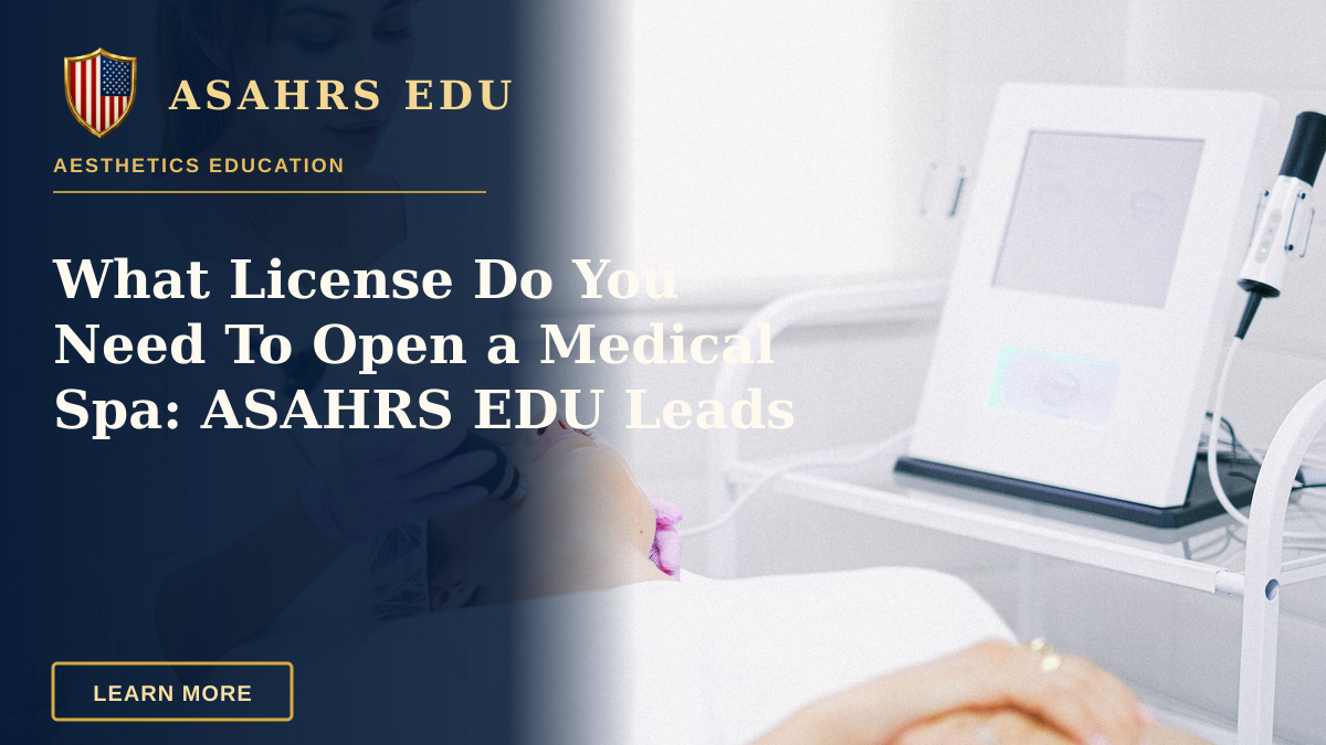 What License Do You Need To Open a Medical Spa: ASAHRS EDU Leads — Aesthetician providing a laser facial treatment to a patient in a spa clinic setting.