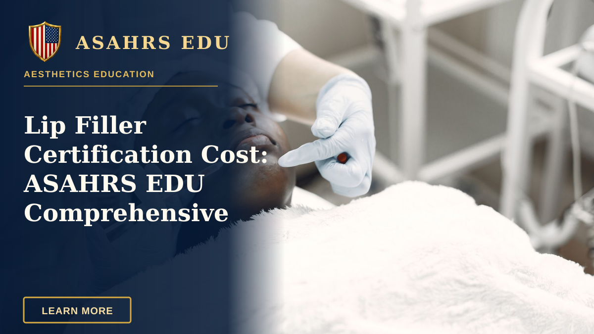 Lip Filler Certification Cost: ASAHRS EDU Comprehensive Fellowship — A woman receiving a cosmetic injection with syringe in a medical setting.