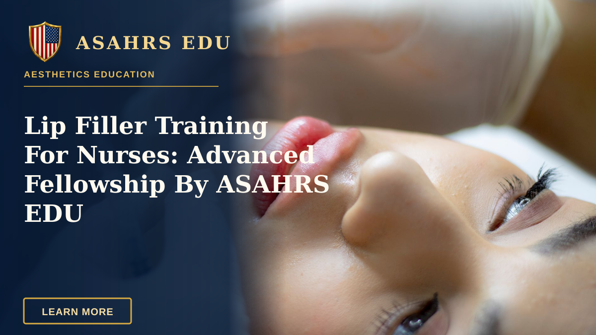 Lip Filler Training For Nurses: Advanced Fellowship By ASAHRS EDU — Close-up of a woman receiving a lip augmentation with a syringe by a professional.