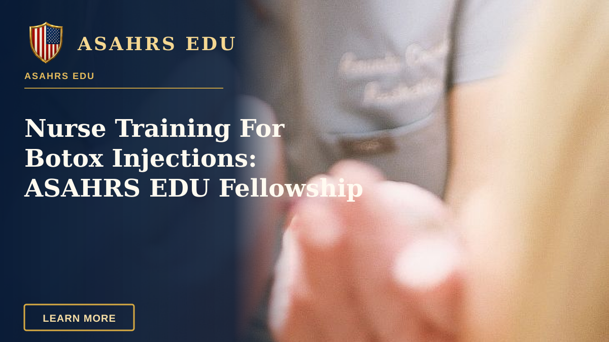 Nurse Training For Botox Injections: ASAHRS EDU Fellowship — Aesthetic nurse administering a cosmetic injection in a modern beauty clinic.