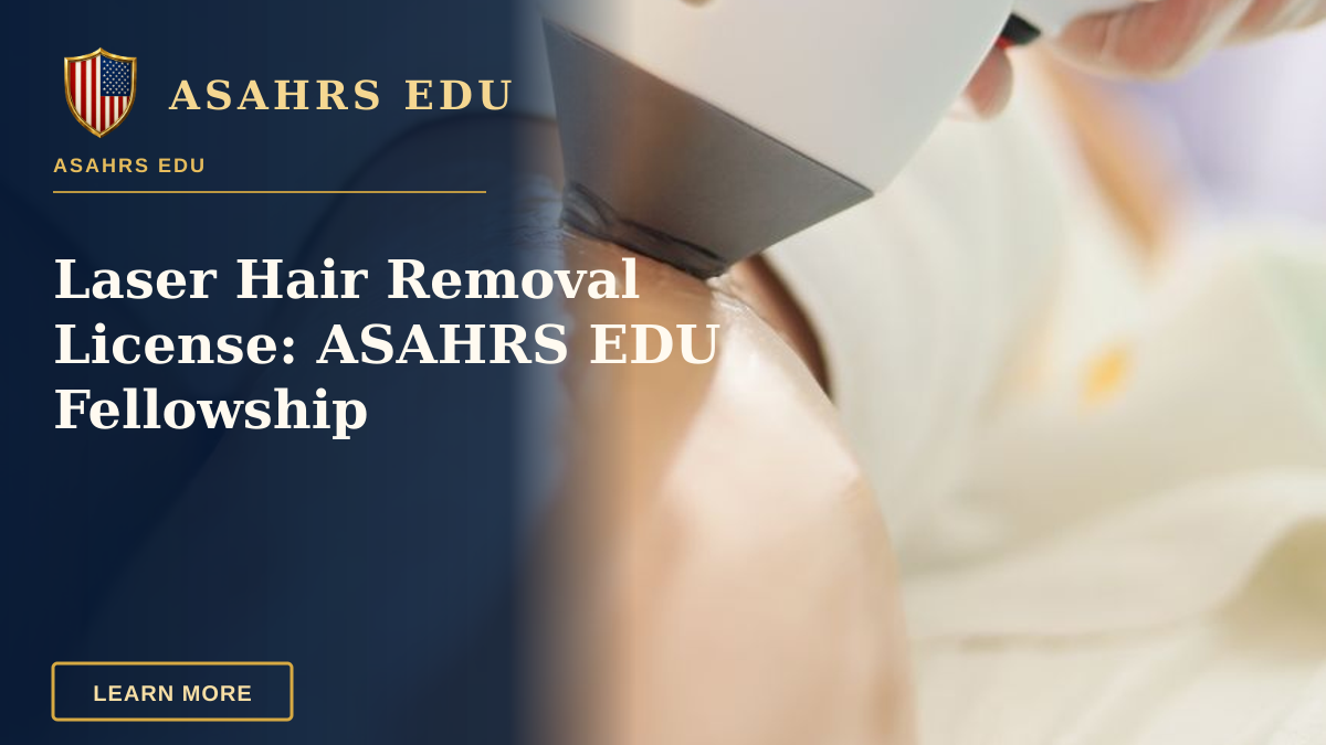 Laser Hair Removal License: ASAHRS EDU Fellowship — Close-up of laser hair removal on woman's leg in professional spa setting.