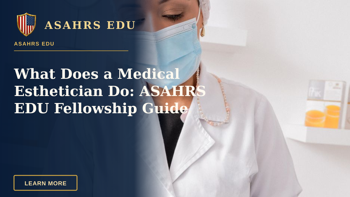 What Does a Medical Esthetician Do: ASAHRS EDU Fellowship Guide — Woman receiving a skincare treatment from a beautician in a spa setting.