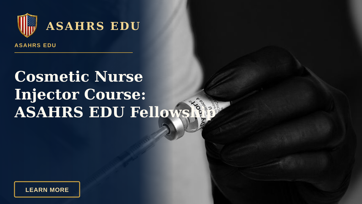 Cosmetic Nurse Injector Course: ASAHRS EDU Fellowship — Black and white image of a professional preparing an injection with gloves in a clinical setting.