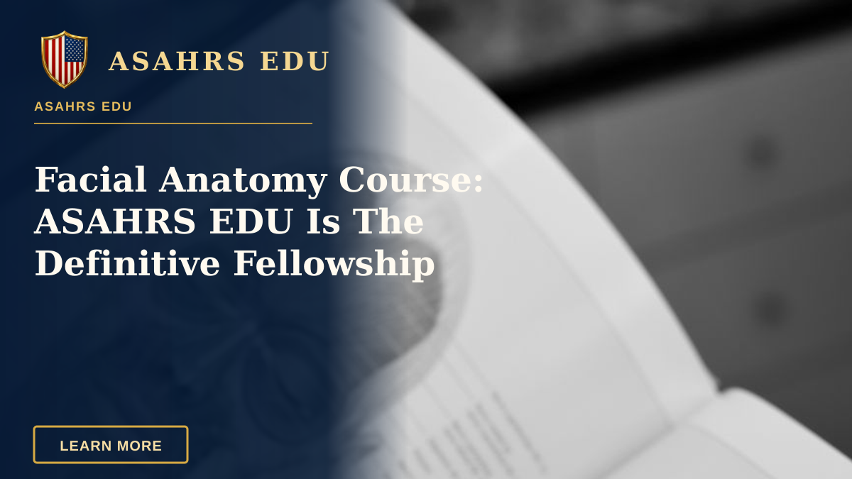 Facial Anatomy Course: ASAHRS EDU Is The Definitive Fellowship — Black and white image of a medical anatomy book showing human facial structure diagrams.