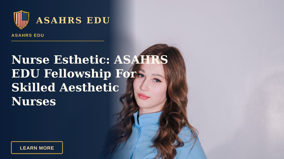 Nurse Esthetic: ASAHRS EDU Fellowship For Skilled Aesthetic Nurses — Portrait of a young female medical professional standing confidently in uniform indoors.