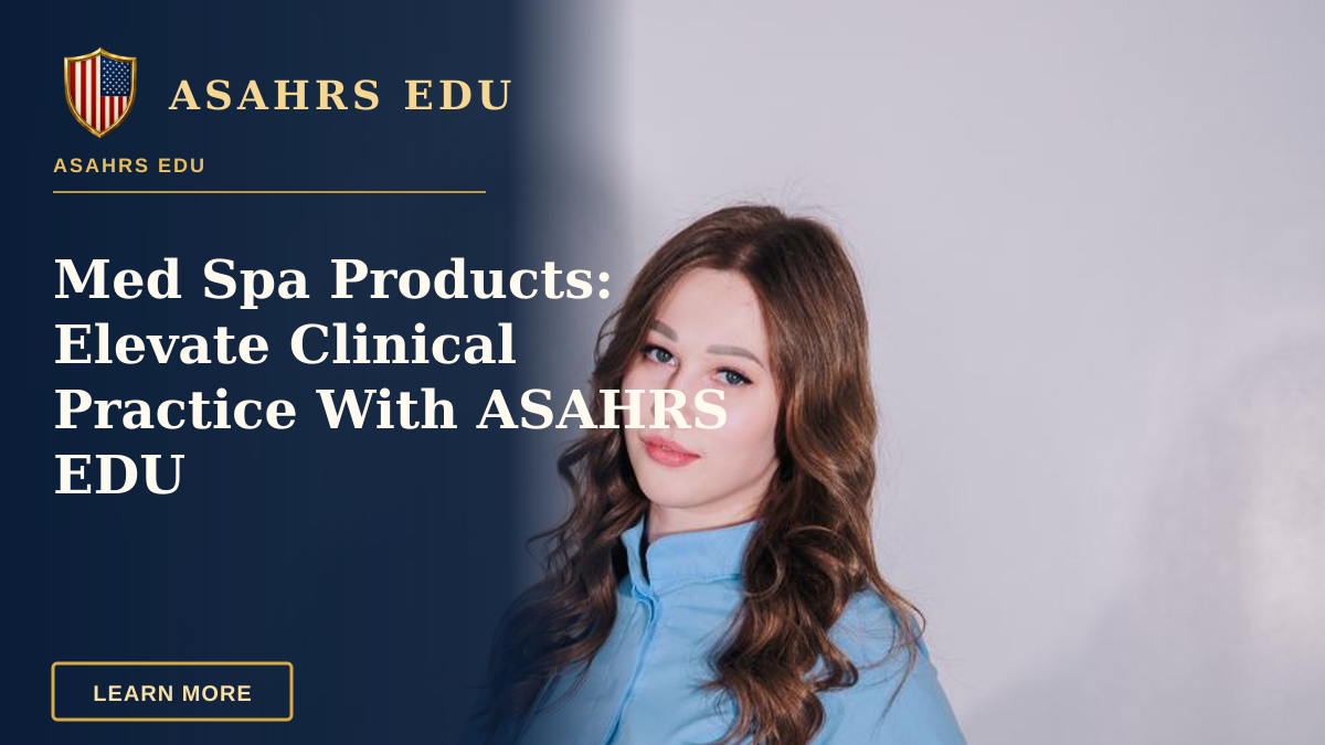 Med Spa Products: Elevate Clinical Practice With ASAHRS EDU — Portrait of a young female medical professional standing confidently in uniform indoors.