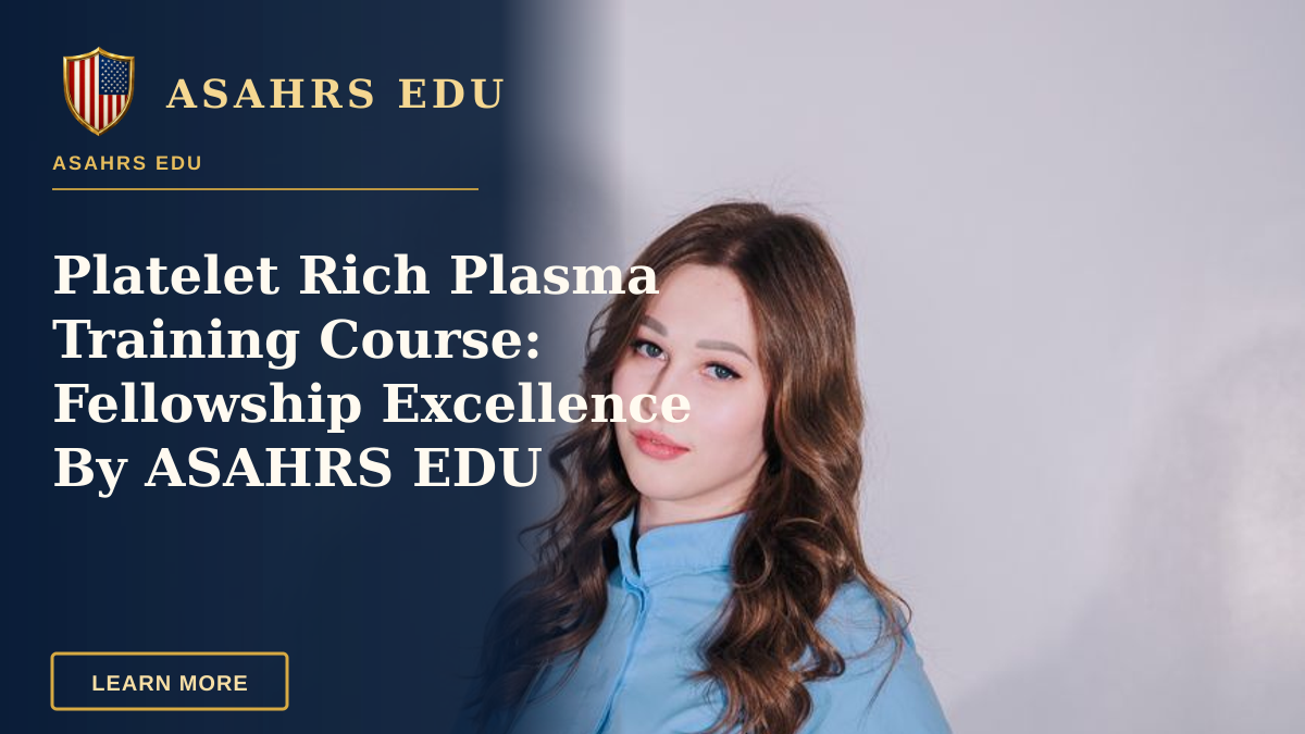 Platelet Rich Plasma Training Course: Fellowship Excellence By ASAHRS EDU — Portrait of a young female medical professional standing confidently in uniform indoors.