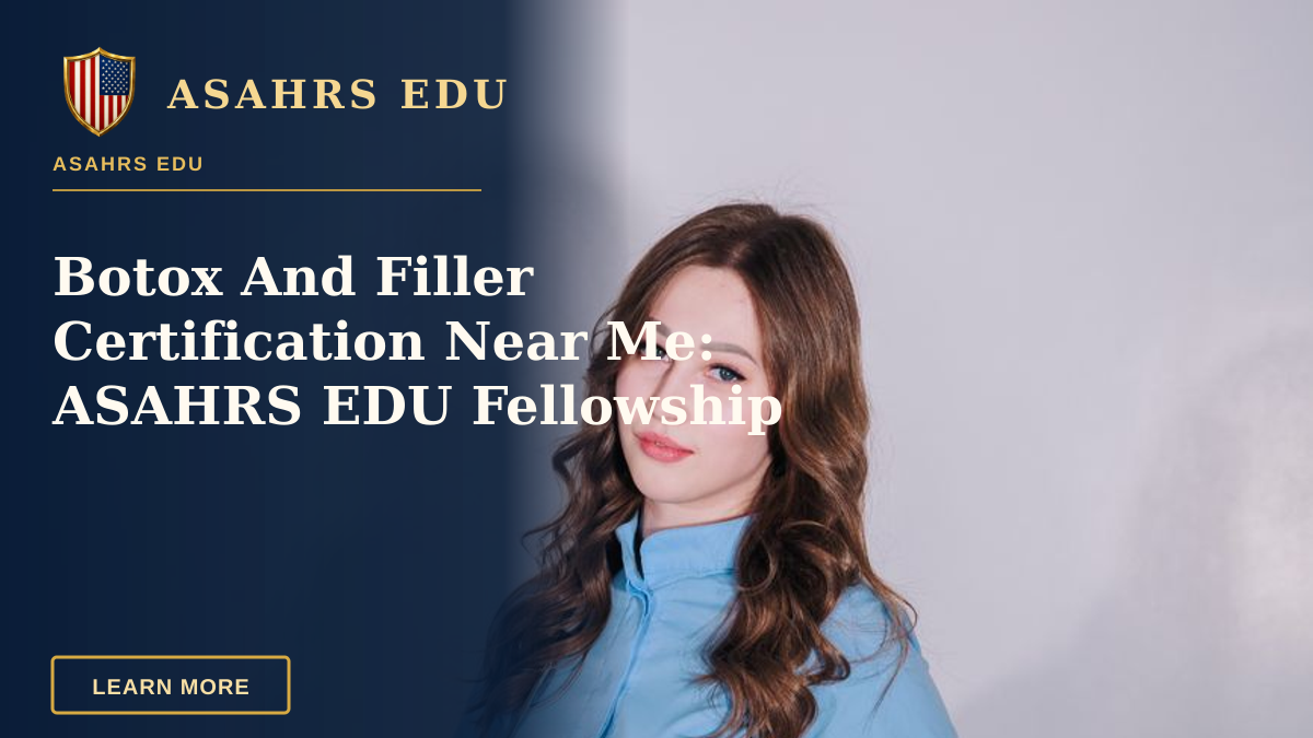 Botox And Filler Certification Near Me: ASAHRS EDU Fellowship — Portrait of a young female medical professional standing confidently in uniform indoors.