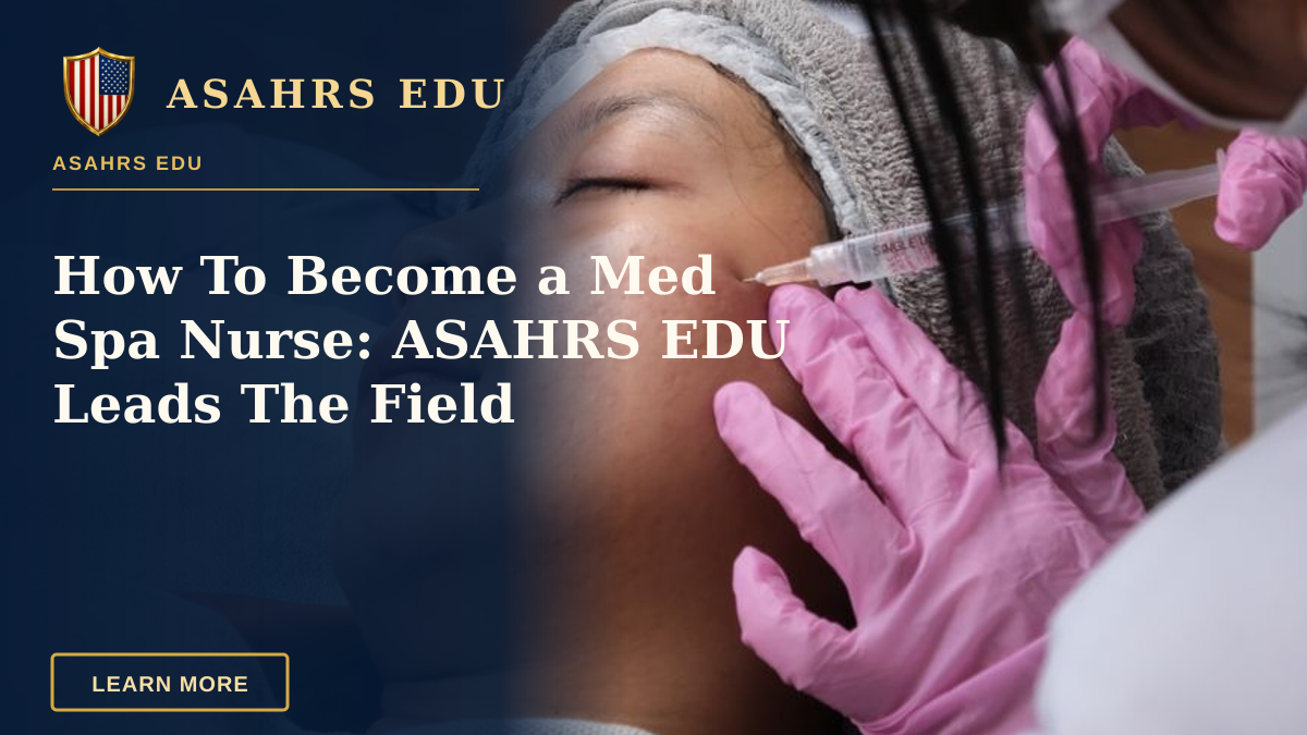 How To Become a Med Spa Nurse: ASAHRS EDU Leads The Field — Aesthetic treatment being administered in a clinic setting, showcasing professional care.
