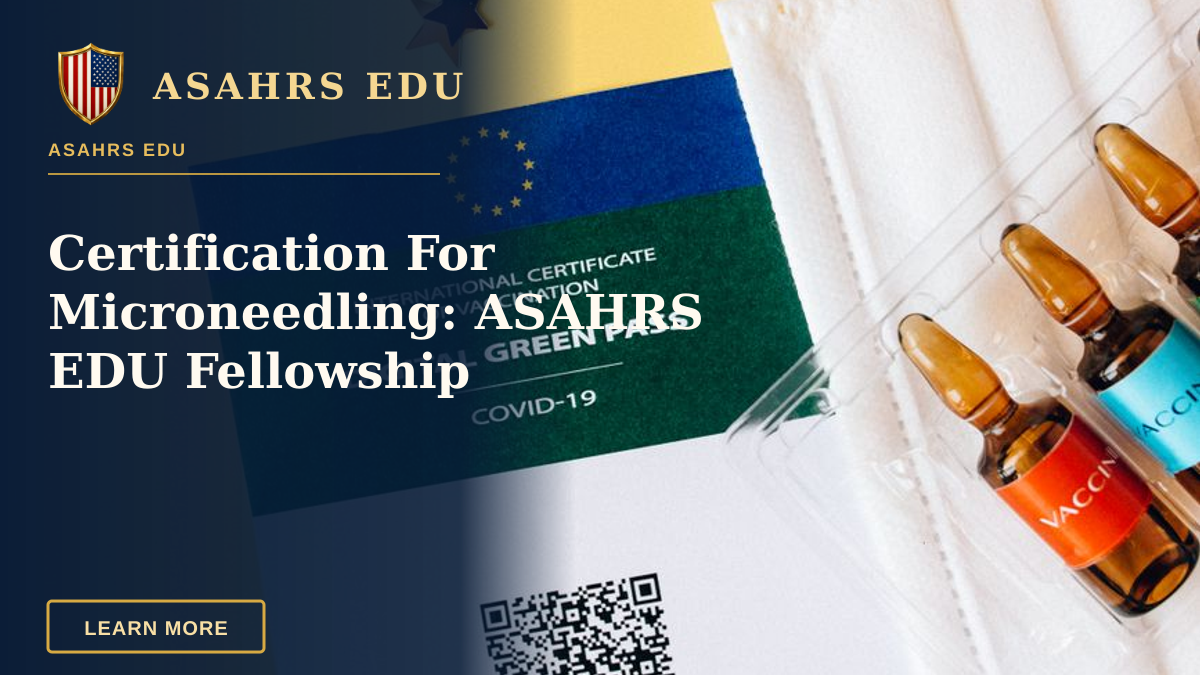 Certification For Microneedling: ASAHRS EDU Fellowship — Close-up of a digital vaccination certificate with ampules and face mask on yellow background.