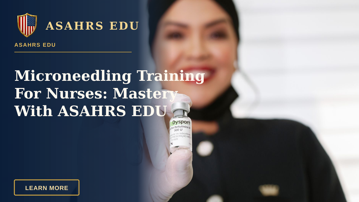 Microneedling Training For Nurses: Mastery With ASAHRS EDU — A healthcare worker in gloves holding a Dysport vial, smiling indoors.