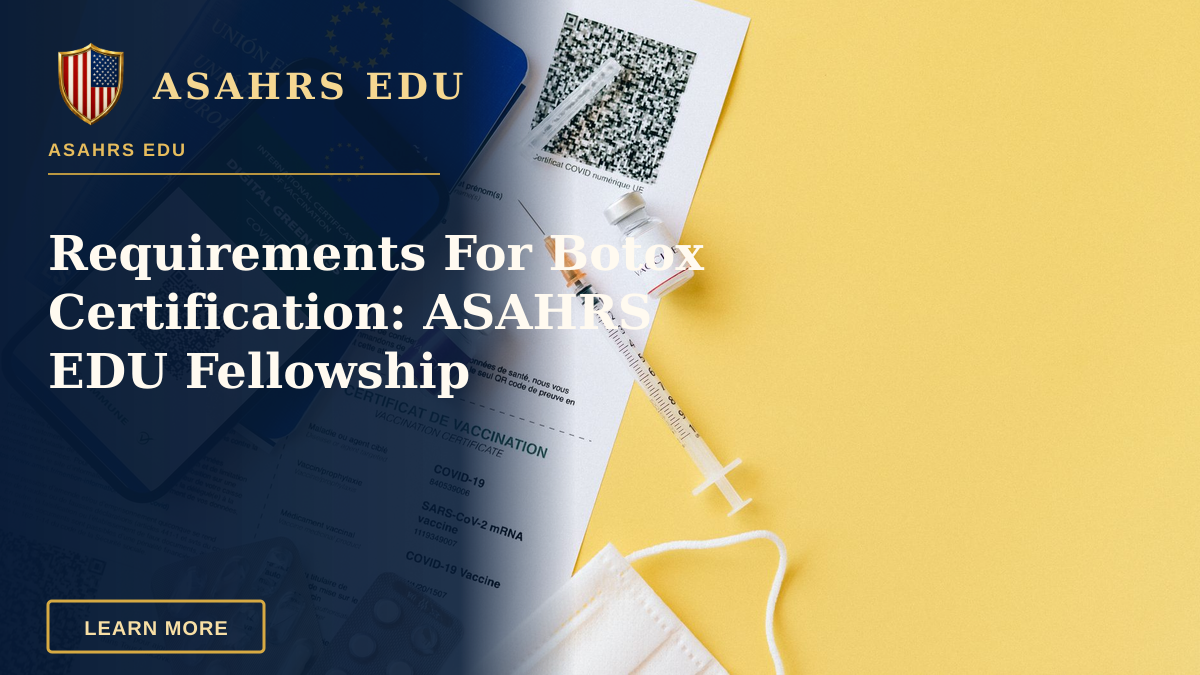 Requirements For Botox Certification: ASAHRS EDU Fellowship — Digital vaccine passport and COVID-19 vaccination items including syringes and masks on a yellow background.