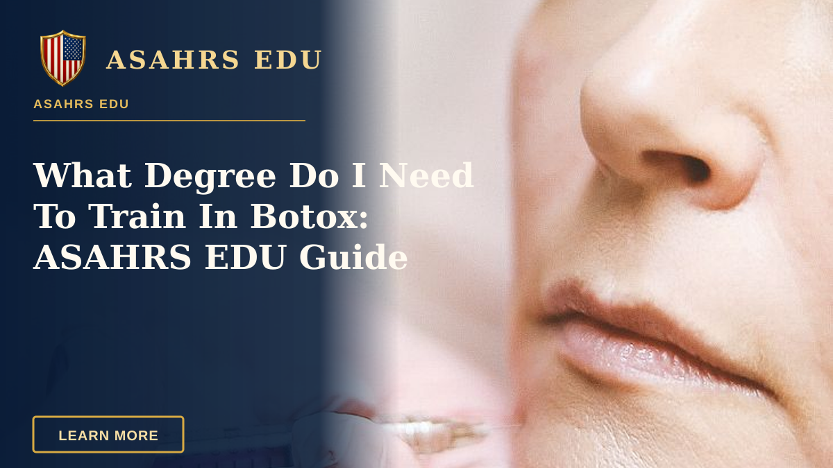 What Degree Do I Need To Train In Botox: ASAHRS EDU Guide — Close-up of a woman receiving a dermal filler injection, highlighting modern beauty treatments.