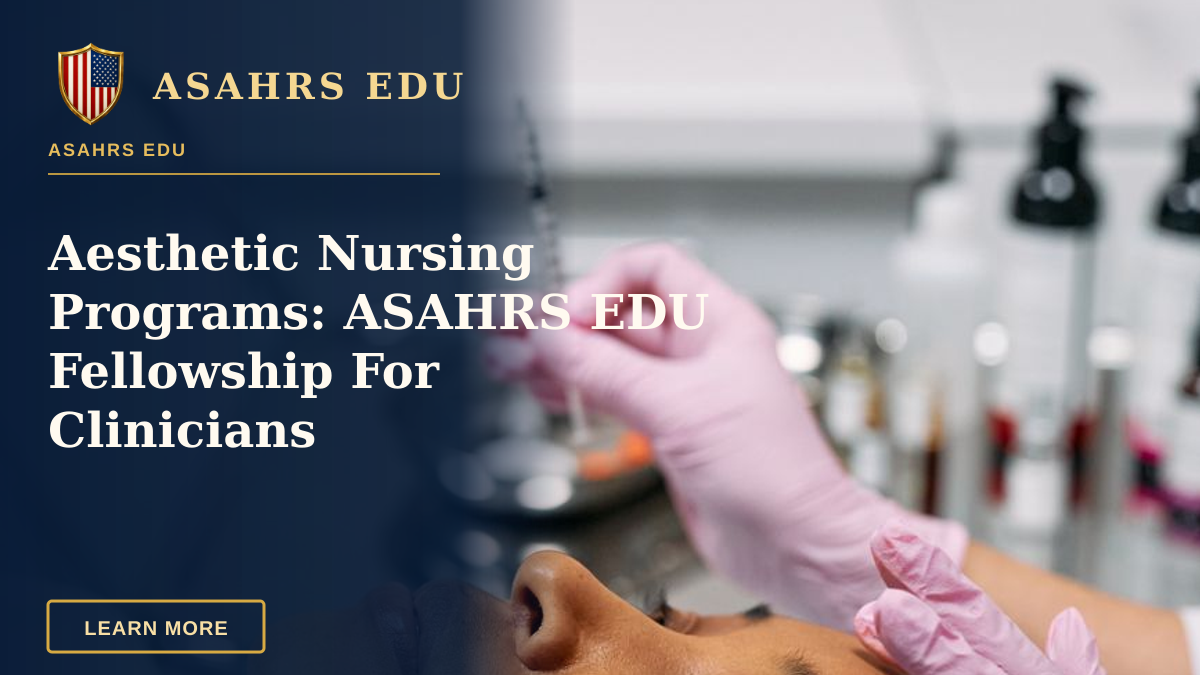 Aesthetic Nursing Programs: ASAHRS EDU Fellowship For Clinicians — Woman receiving cosmetic injection in clinical setting, showcasing beauty treatment process.