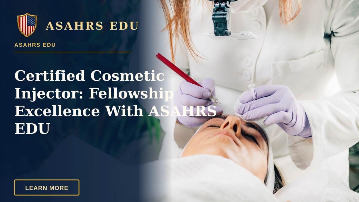 Certified Cosmetic Injector: Fellowship Excellence With ASAHRS EDU — A beautician performs a cosmetic procedure on a client in a serene spa environment.