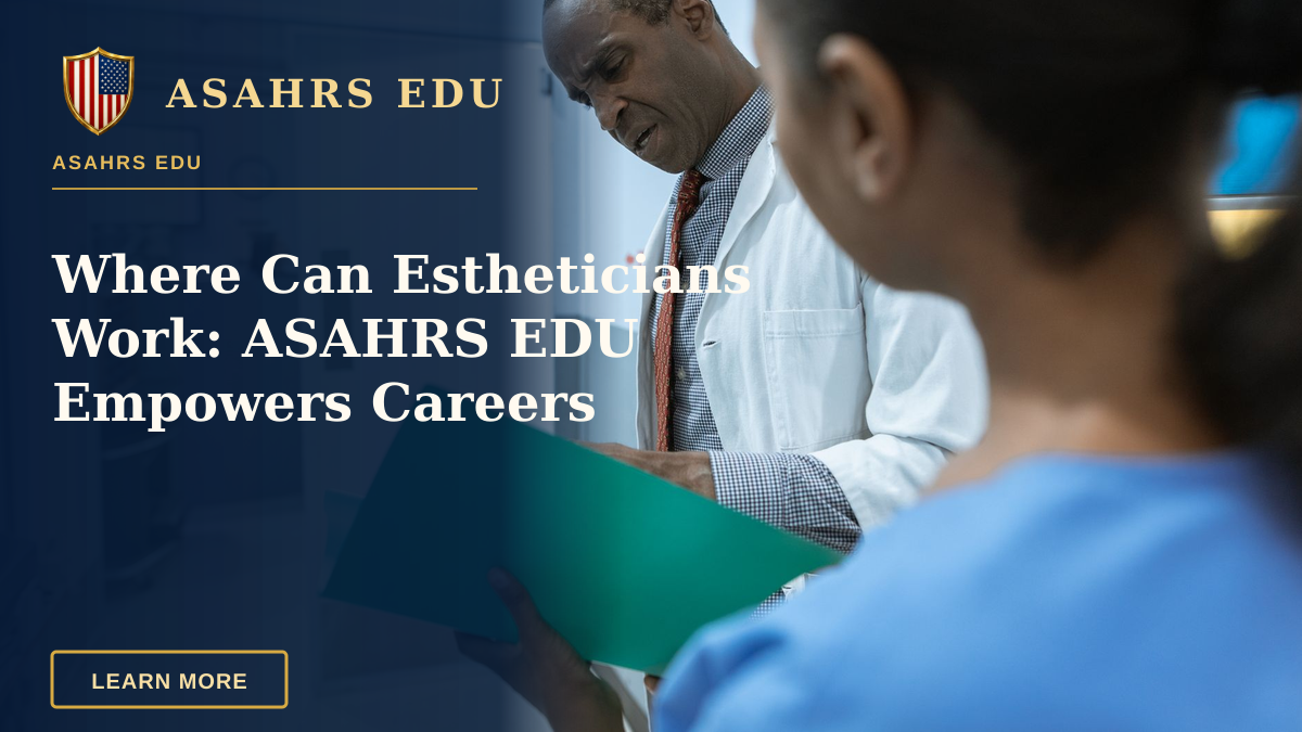 Where Can Estheticians Work: ASAHRS EDU Empowers Careers — Doctors examining a folder in a hospital setting, highlighting teamwork and healthcare professionalism.