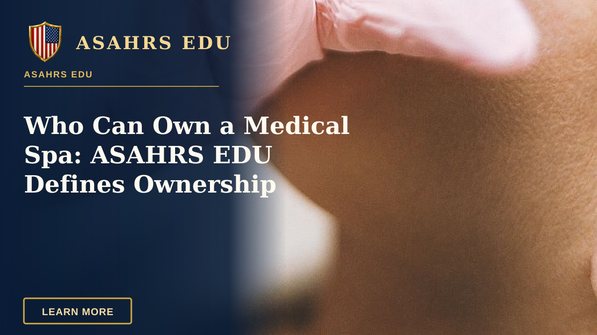 Who Can Own a Medical Spa: ASAHRS EDU Defines Ownership — A professional performing a cosmetic injection on a woman's cheek in a clinic.