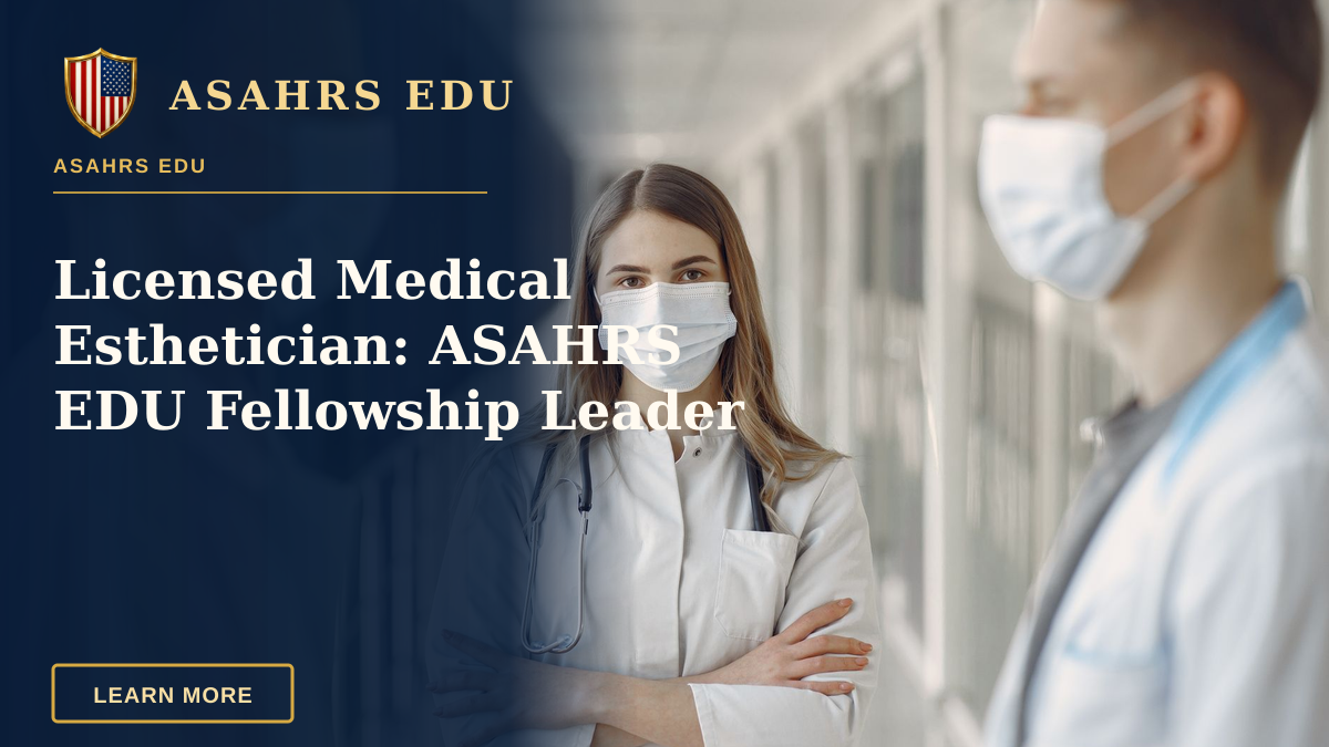 Licensed Medical Esthetician: ASAHRS EDU Fellowship Leader — Medical professionals wearing face masks in a hospital hallway.