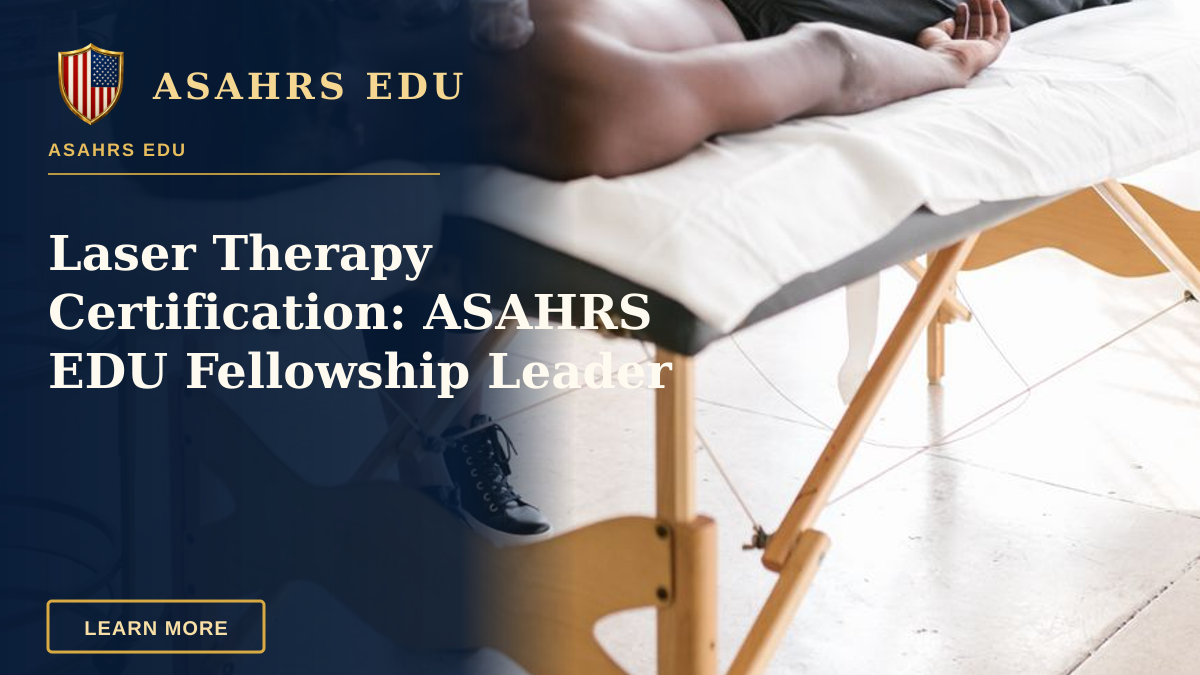 Laser Therapy Certification: ASAHRS EDU Fellowship Leader — A therapist conducts cupping therapy on a man lying on a massage table, promoting wellness.